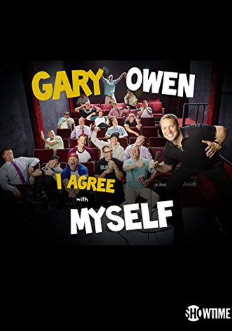 Gary Owen: I Agree With Myself