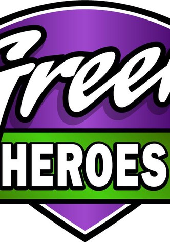 Green Heroes
