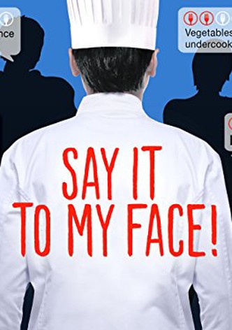 Say It to My Face!