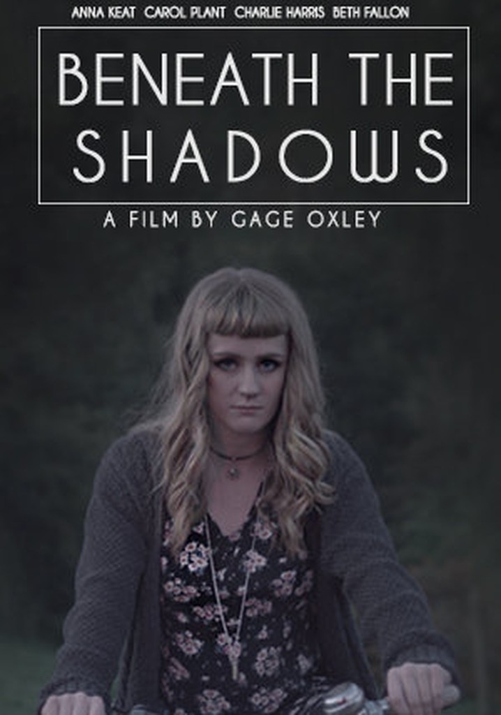 Beneath the Shadows