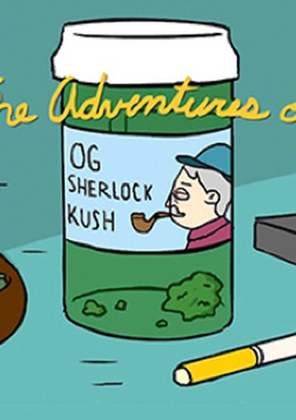 The Adventures of OG Sherlock Kush