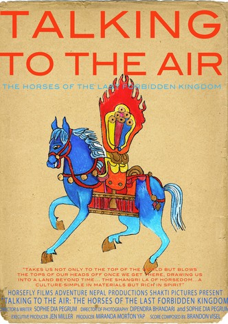 Talking to the Air: Horses of the Last Forbidden Kingdom