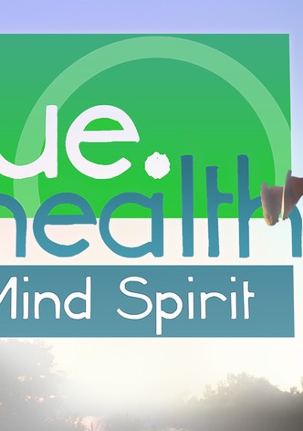 True.Health: Body, Mind, Spirit