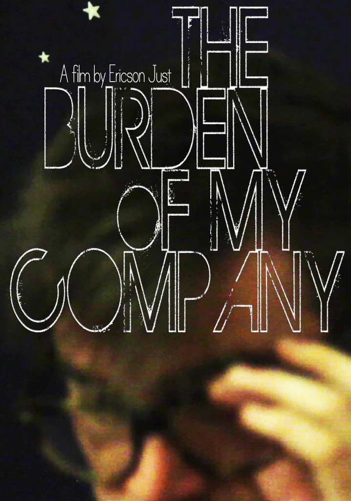 The Burden of My Company
