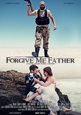 Forgive Me Father