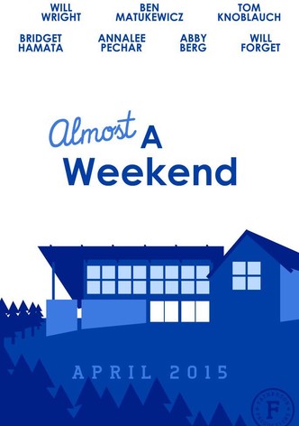 Almost A Weekend