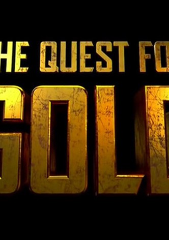 The Quest for Gold
