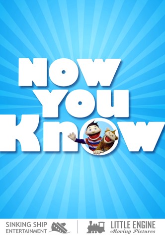 Now You Know