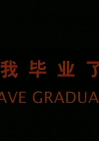 I Have Graduated