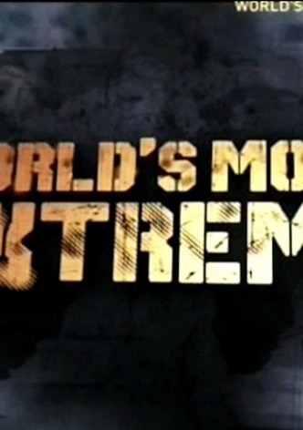 World's Most Extreme