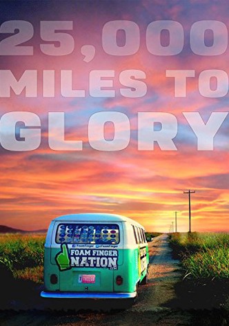 25,000 Miles to Glory
