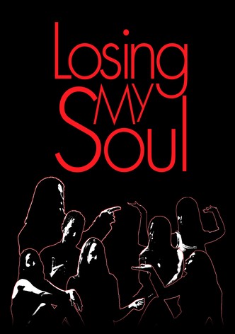 Losing My Soul
