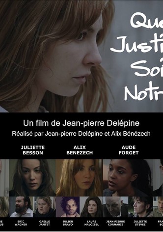 Que justice soit nôtre