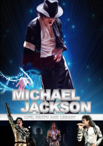 Michael Jackson: Life, Death and Legacy