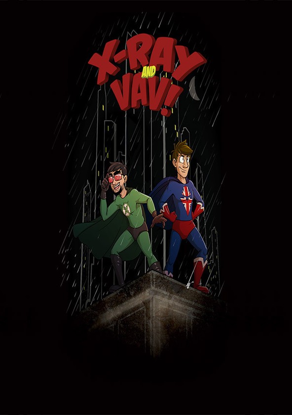 X-Ray and Vav - streaming tv show online