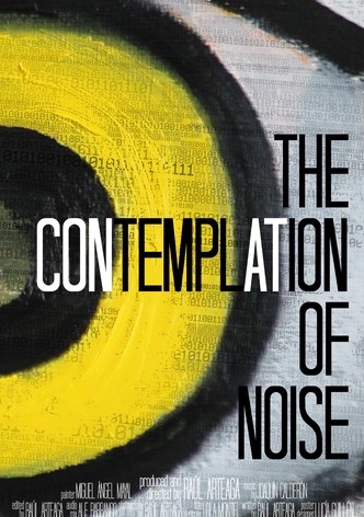 The Contemplation of Noise