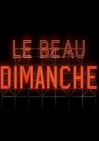 Le beau dimanche