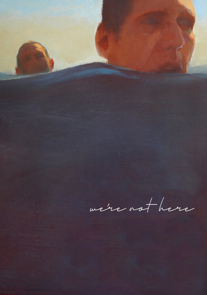 We're Not Here