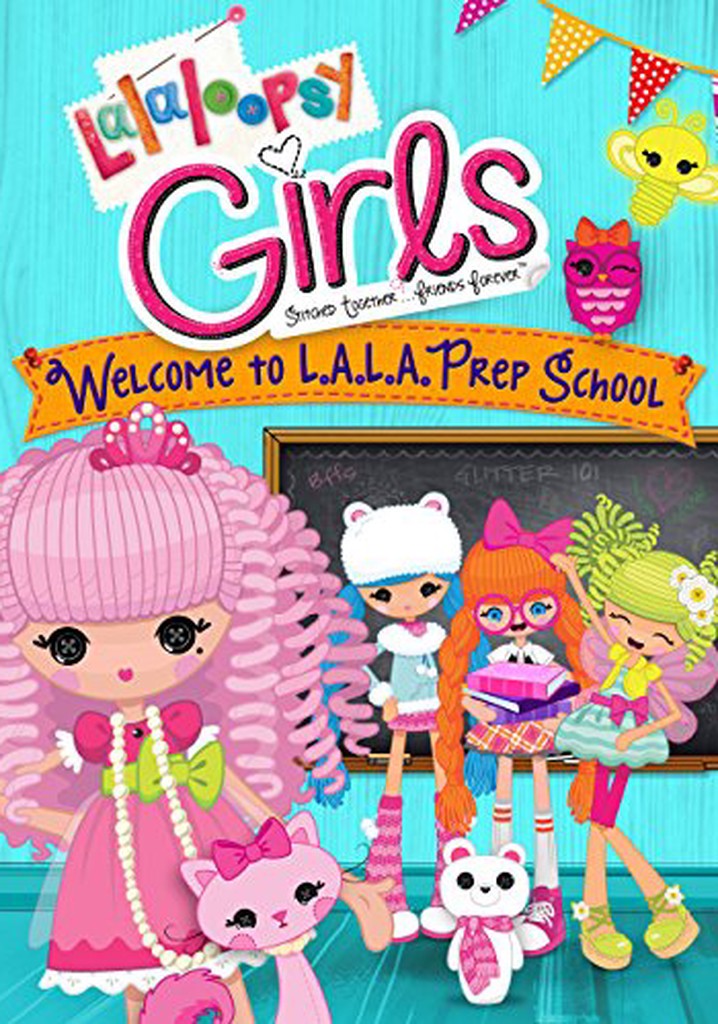 Lalaloopsy Girls: Welcome to L.A.L.A. Prep School