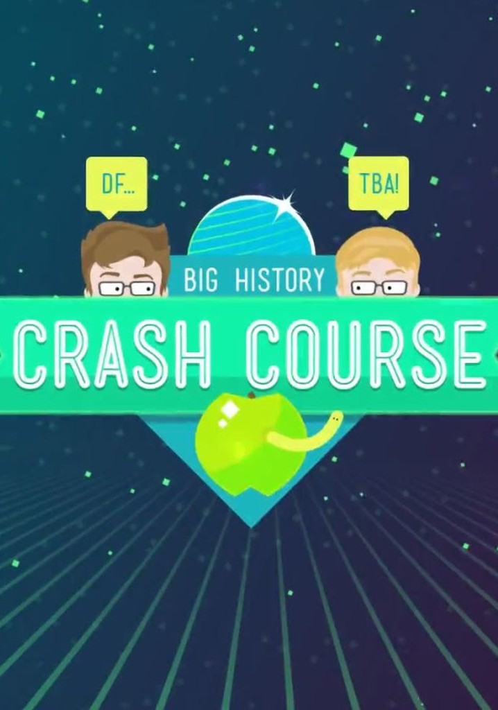 Crash Course Big History, Sezon 1; Tüm Bölümleri Internetten Izleyin