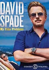 David Spade: My Fake Problems