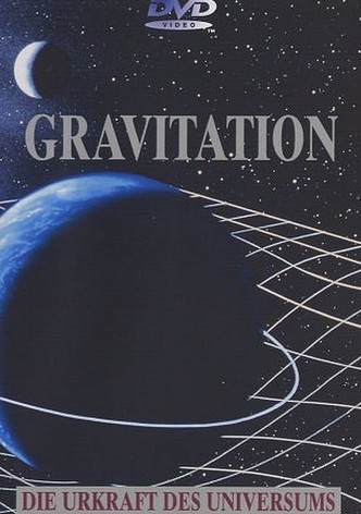 Gravitation - Urkraft des Universums