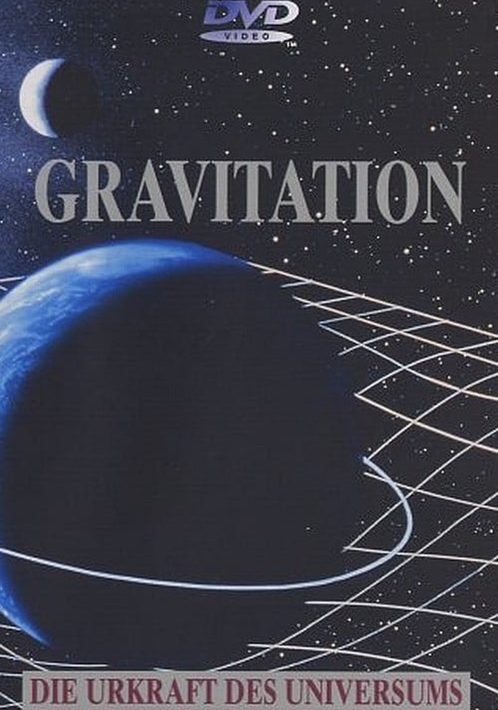 Gravitation - Urkraft des Universums