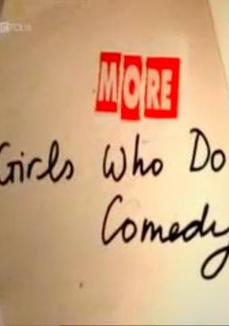 More Dawn French's Girls Who Do: Comedy