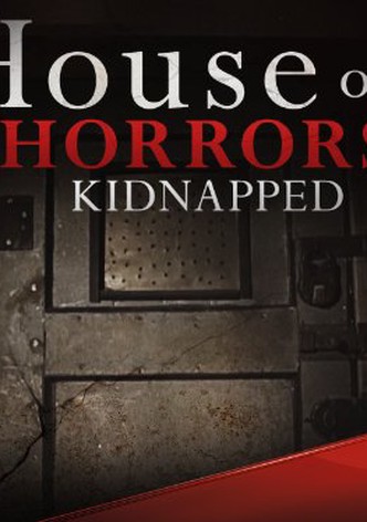 House of Horrors: Kidnapped