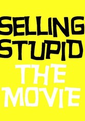 Selling Stupid
