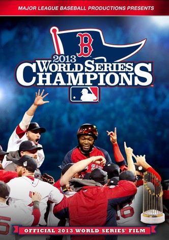 2013 Boston Red Sox: The Official World Series Film