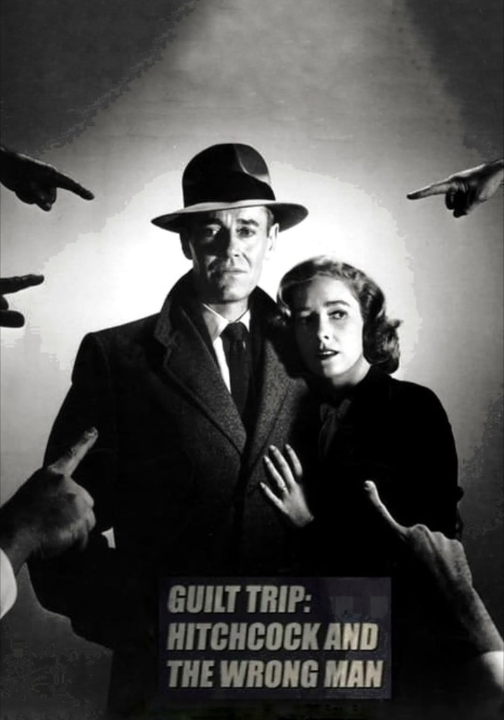 Guilt Trip: Hitchcock and 'The Wrong Man'