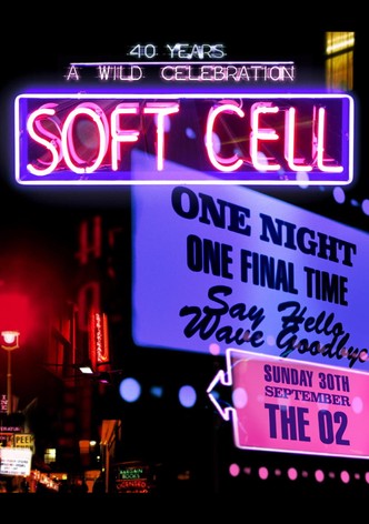 Soft Cell: Say Hello, Wave Goodbye