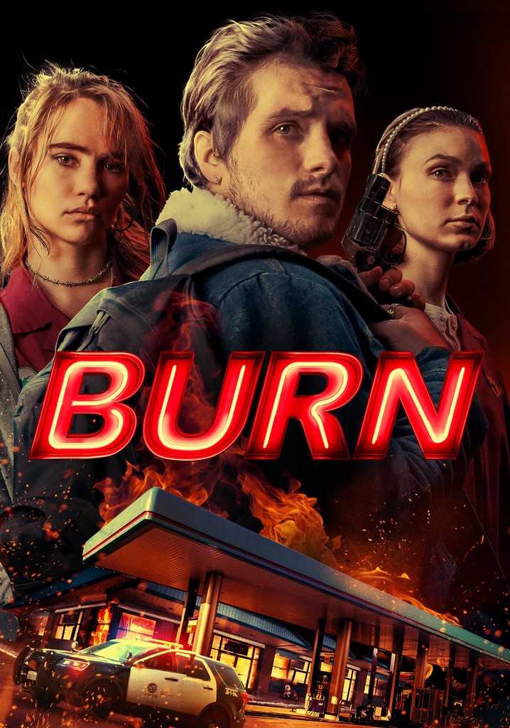 Burn streaming: where to watch movie online?