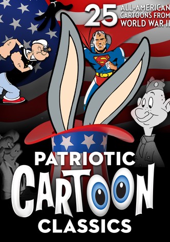 Patriotic Cartoon Classics: 25 All-American Cartoons from World War II