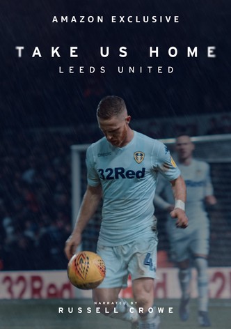 Watch Take Us Home: Leeds United - Season 2