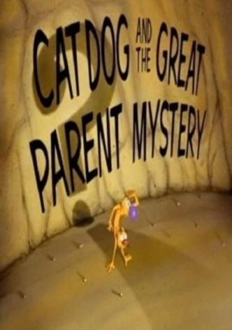 CatDog and the Great Parent Mystery