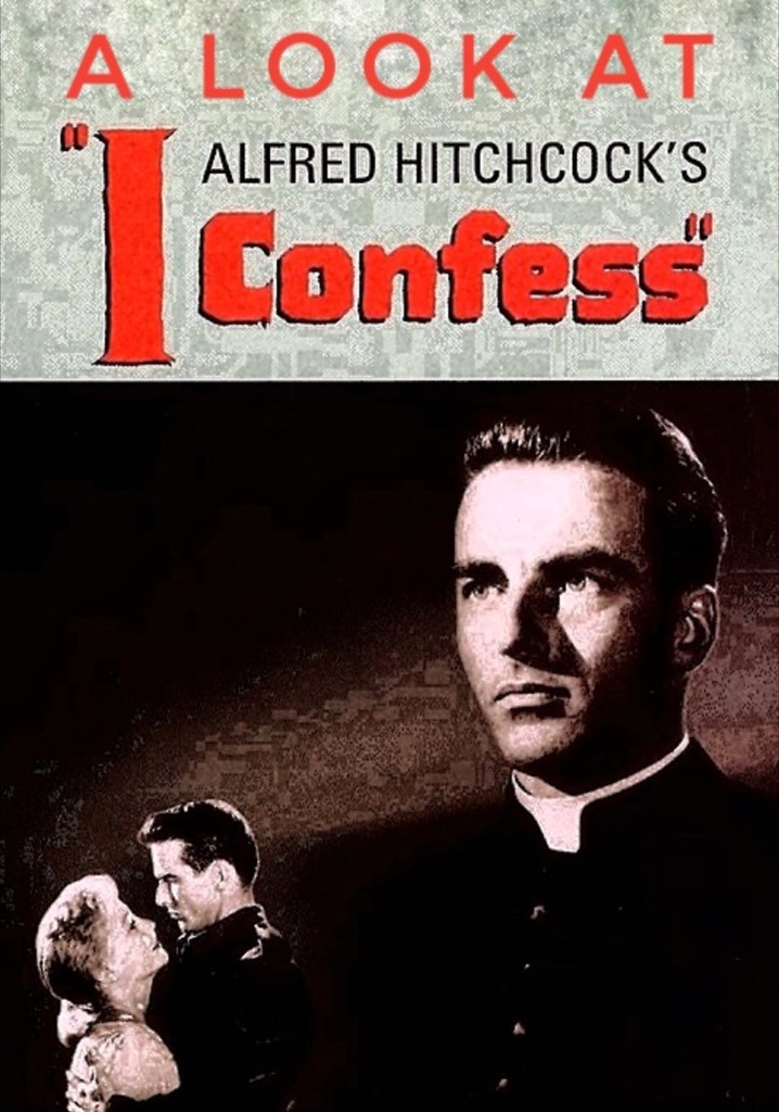 Hitchcock's Confession: A Look at I Confess