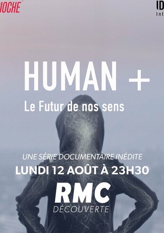 Human + : Le futur de nos sens