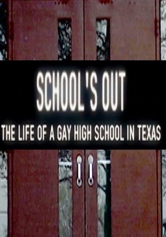 School's Out: The Life of a Gay High School in Texas