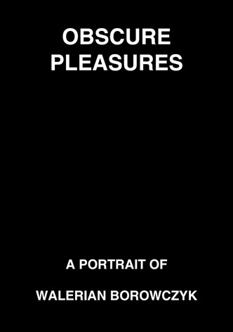 Obscure Pleasures: A Portrait of Walerian Borowczyk