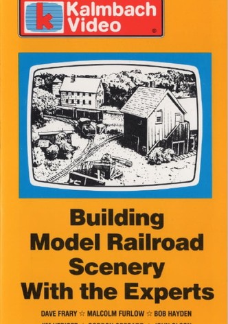 Building Model Railroad Scenery with the Experts