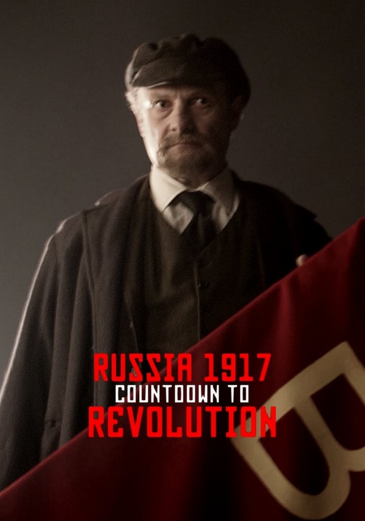 Russia 1917: Countdown to Revolution