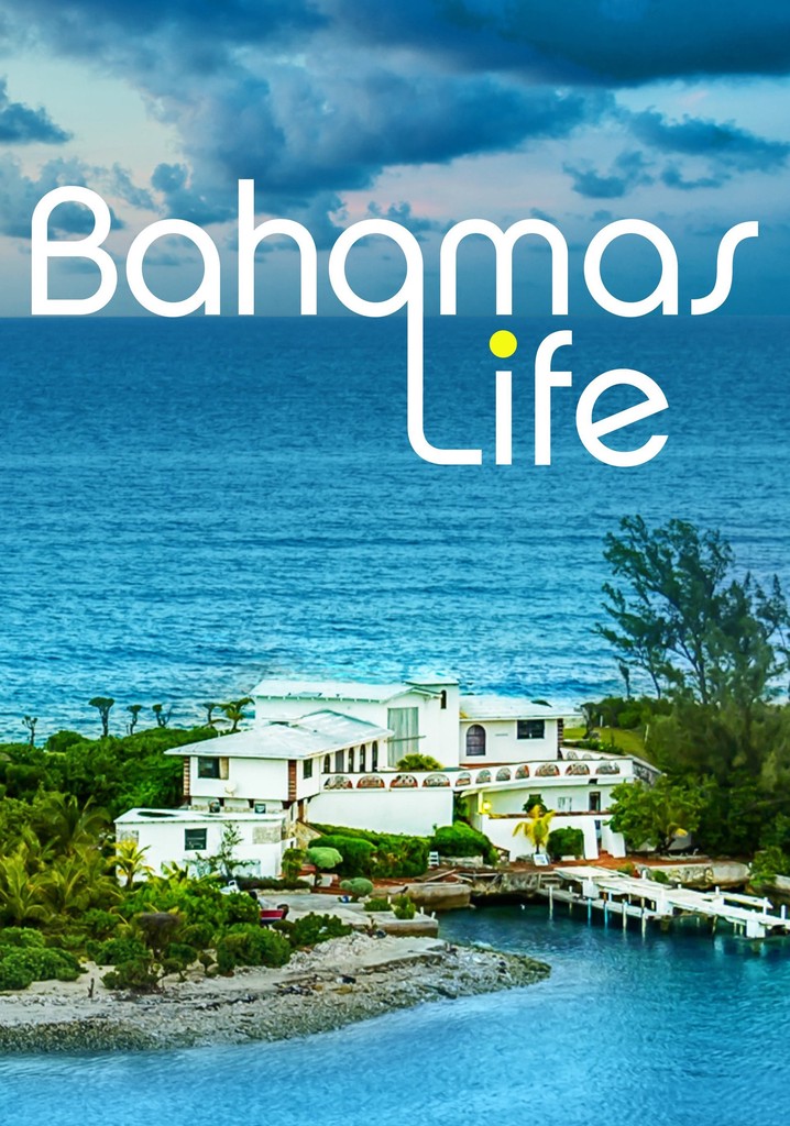 Bahamas Life - watch tv show streaming online