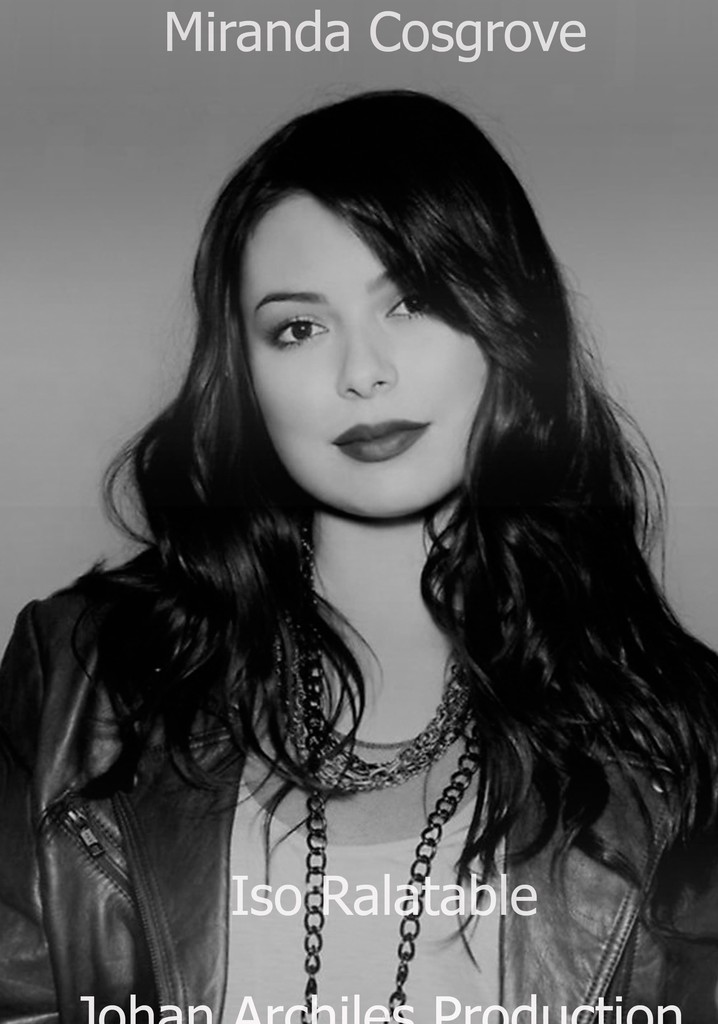 Miranda Cosgrove Iso Relatable