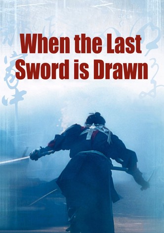 When the last sword is drawn