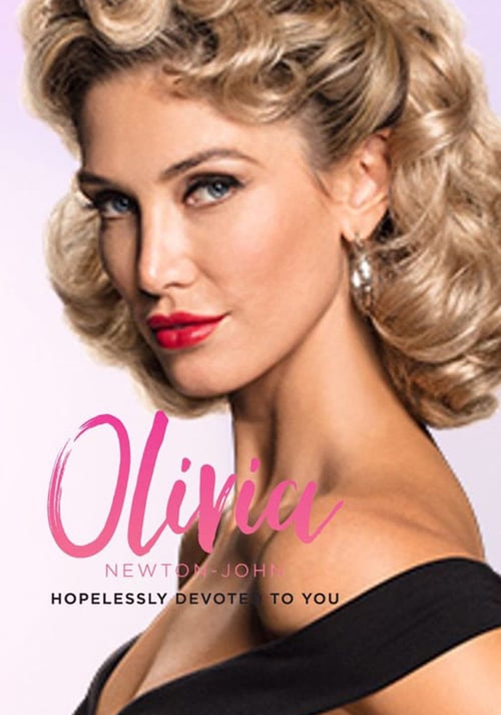 Olivia Newton-John: Hopelessly Devoted to You