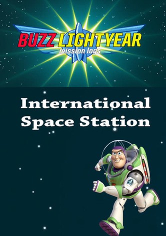Buzz Lightyear Mission Logs - International Space Station