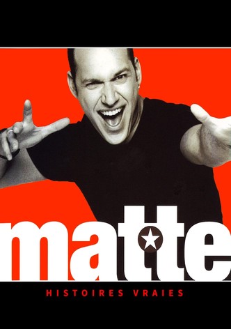 Martin Matte - Histoires vraies