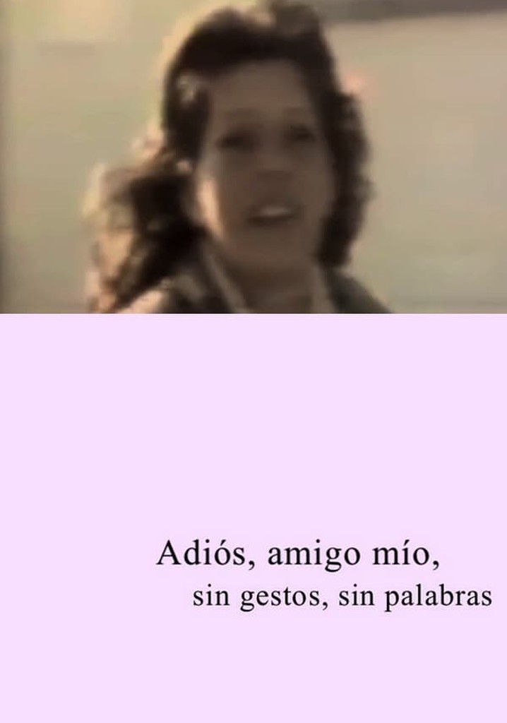 Adios amigo mío, sin gestos, sin palabras